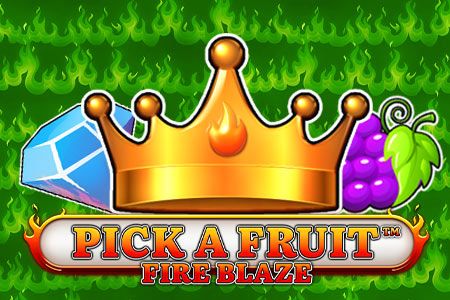 Pick a Fruit – Fire Blaze
