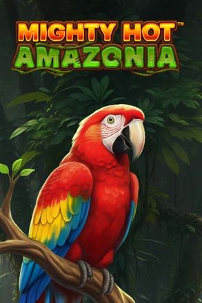 Mighty Hot: Amazonia